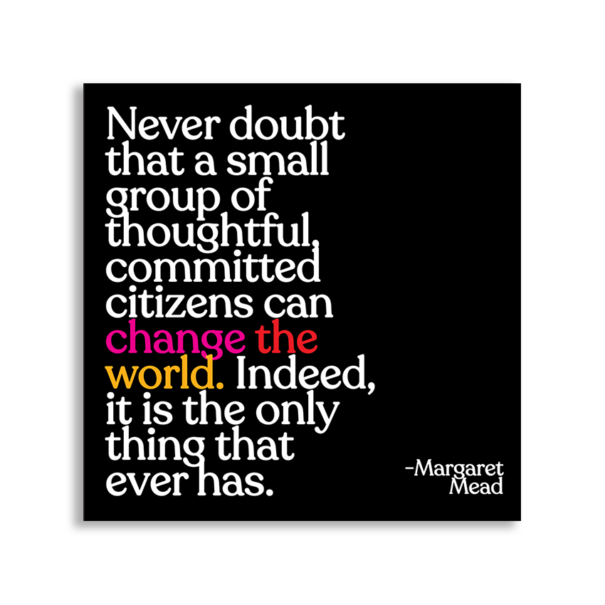 Magnets - MD308 - Never Doubt (Margaret Mead)