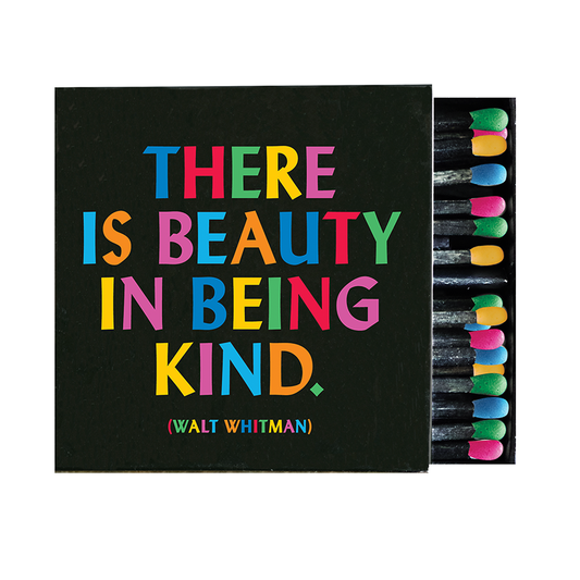 Matchboxes - X316 - Beauty In Being Kind (Walt Whitman)